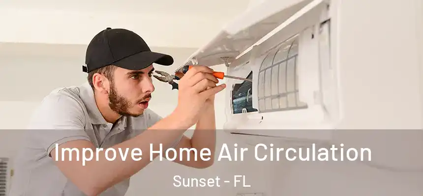  Improve Home Air Circulation Sunset - FL